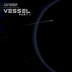 Vessel (Part I)