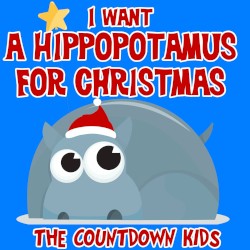 I Want a Hippopotamus for Christmas