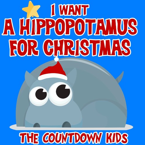 I Want a Hippopotamus for Christmas