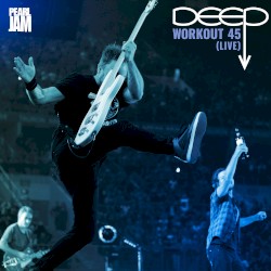 DEEP: Workout 45