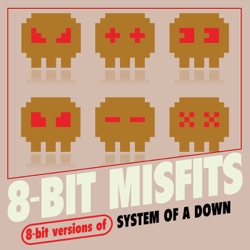 8-Bit Versions of System of a Down