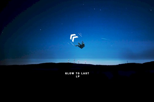 Glow To Last LP