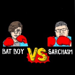 Bat Boy vs Sarchasm