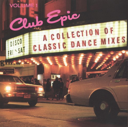 Club Epic: A Collection of Classic Dance Mixes, Volume 1