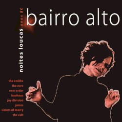Bairro Alto: Noites loucas anos 80