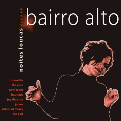 Bairro Alto: Noites loucas anos 80