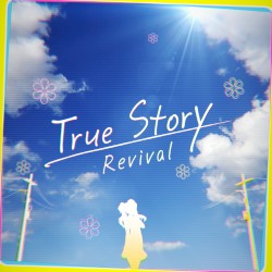 True Story -Revival-
