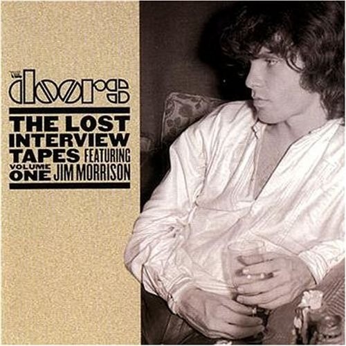 Lost Interview Tapes Featuring Jim Morrison, Volume 1