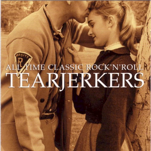 All Time Classic Rock 'n' Roll Tearjerkers