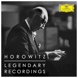 Horowitz - Legendary Recordings