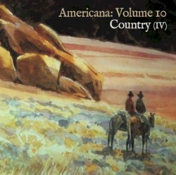Americana, Volume 10: Country IV