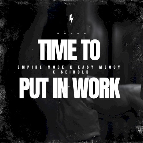 Time to Put in Work
