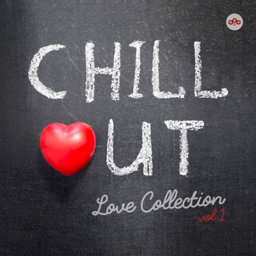Chill Out Love Collection Vol. 1