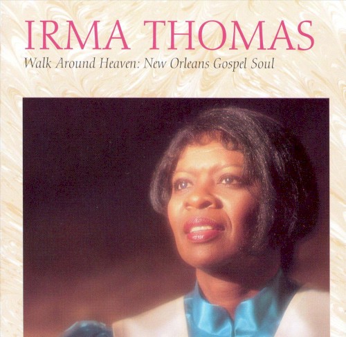 Walk Around Heaven: New Orleans Gospel Soul