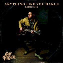 Anything Like You Dance