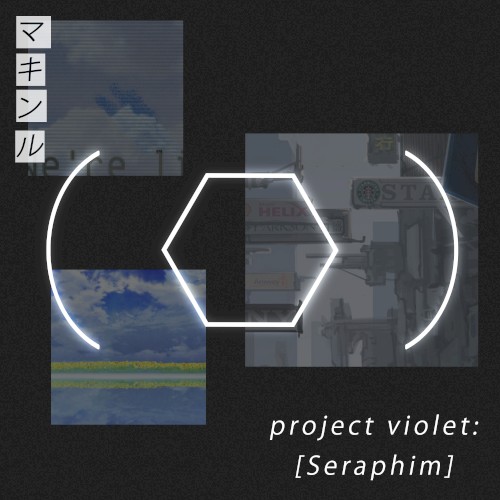 Project Violet: [Seraphim]