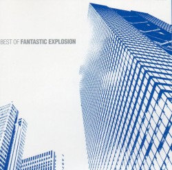 Best of Fantastic Explosion