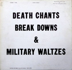Death Chants, Breakdowns & Military Waltzes
