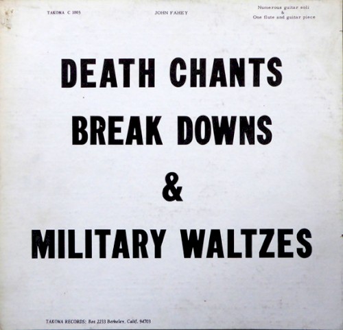 Death Chants, Breakdowns & Military Waltzes