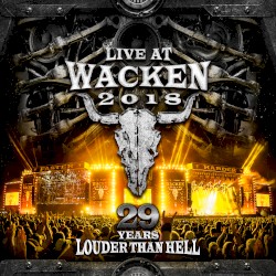 Live at Wacken 2018: 29 Years Louder Than Hell