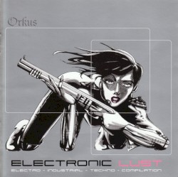 Orkus: Electronic Lust