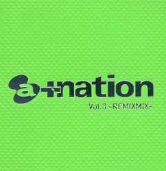 a+nation Vol.3 〜REMIXMIX〜