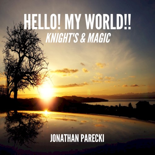 Hello! My World!! (From "Knight's & Magic")