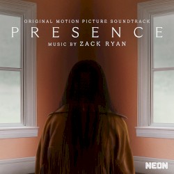 Presence: Original Motion Picture Soundtrack