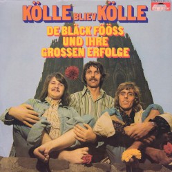 Kölle bliev Kölle - De Bläck Fööss und ihre grossen Erfolge