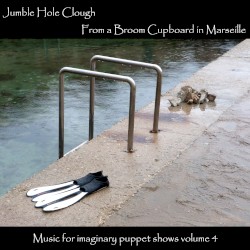 From a Broom Cupboard in Marseille - Music for Imaginary Puppet Shows Volume 4
