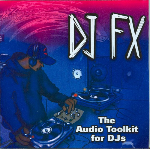 DJ FX - The Audio Toolkit for DJs
