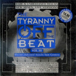 The Tyranny Off the Beat, Volume 3