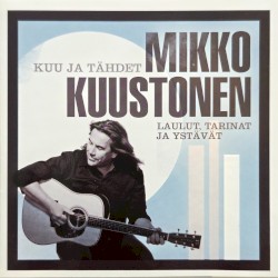 Kuu ja tähdet: Laulut, tarinat ja ystävät