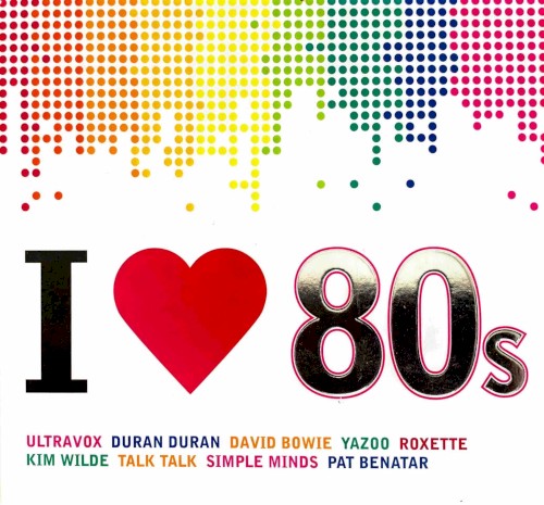 I Love 80s