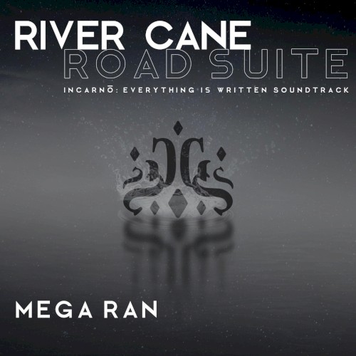 River Cane Road Suite Incarnō: Everything Is Written (Original Soundtrack)