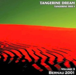 2001‐10‐07: Tangerine Tree, Volume 3: Bernau 2001