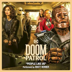 People Like Us (from Doom Patrol, Season 1)