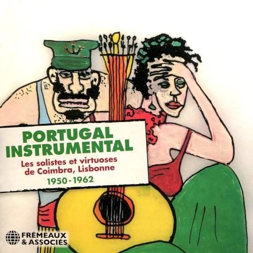 Portugal instrumental : Les solistes et virtuoses de Coimbra, Lisbonne 1950-1962