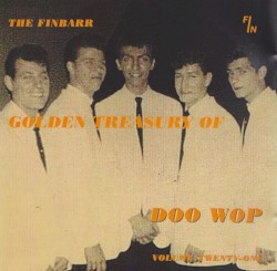 The Finbarr Golden Treasury of Doo Wop, Volume Twenty‐One