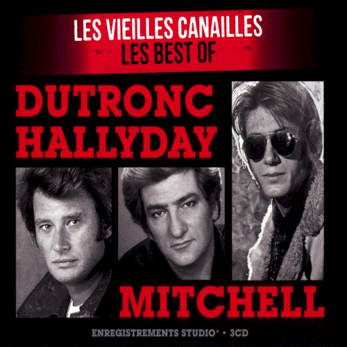 Les Vieilles Canailles : Les Best of