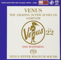 Venus The Amazing Super Audio CD Sampler Vol.22