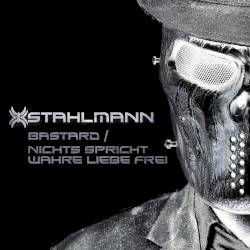 Bastard / Nichts spricht wahre Liebe frei