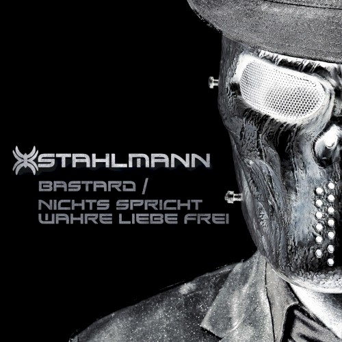 Bastard / Nichts spricht wahre Liebe frei