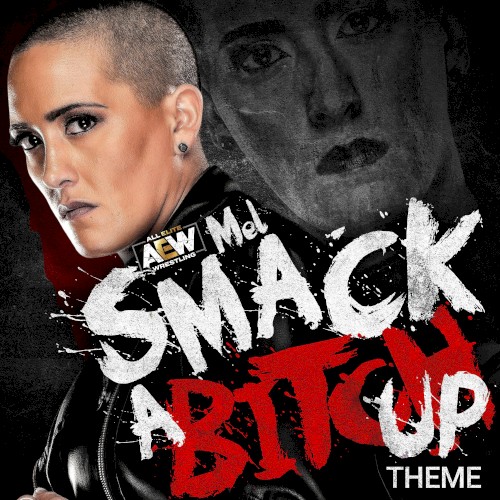 Smack a Bitch Up: Mel Theme