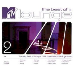 The Best of MTV Lounge, Volume 2