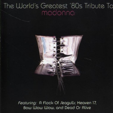The World’s Greatest ’80s Tribute to Madonna