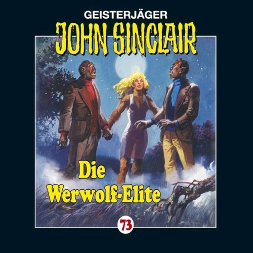 Geisterjäger John Sinclair Folge 073: Die Werwolf-Elite (1/2)