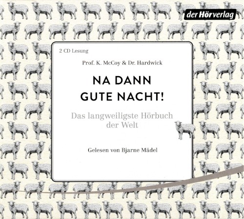 Na dann gute Nacht!
