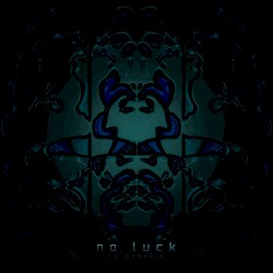 no luck