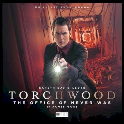 Torchwood: The Office of Never Was